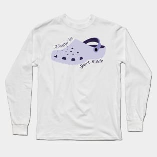 Always in sport mode Long Sleeve T-Shirt